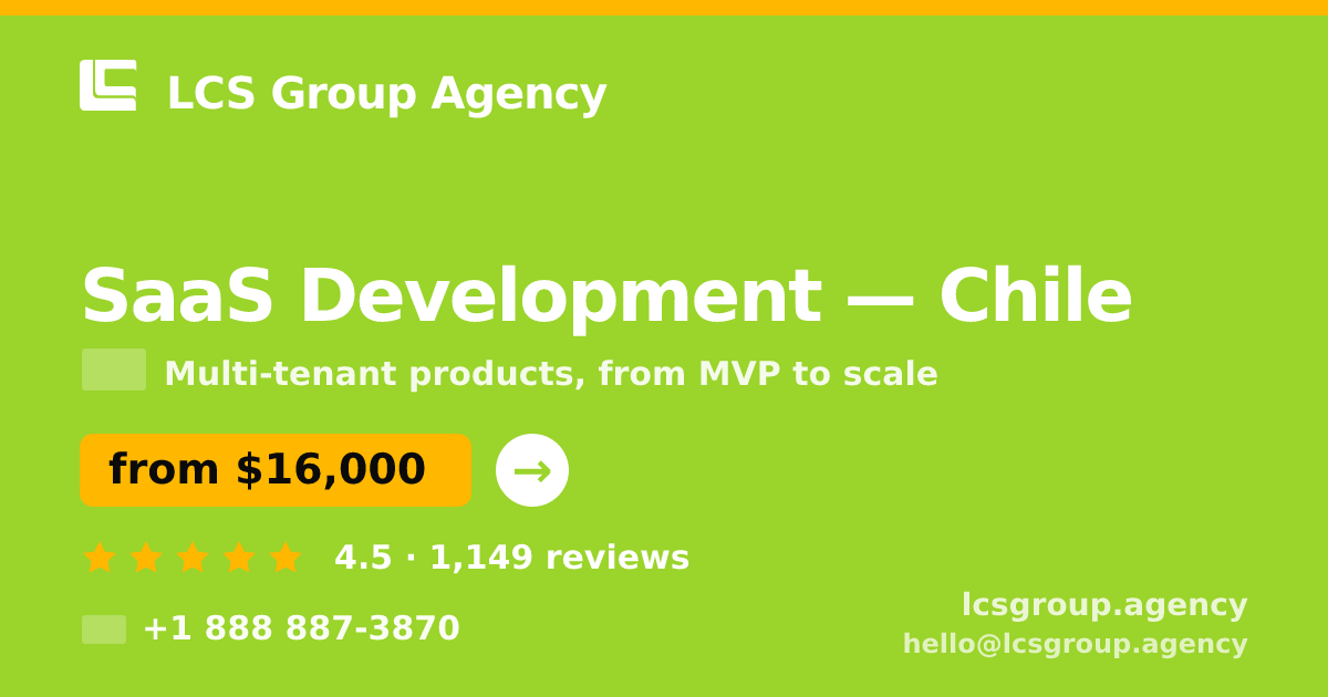 SaaS Development in Chile — from $16,000, rated 4.5/5 by 1149 clients. LCS Group Agency.