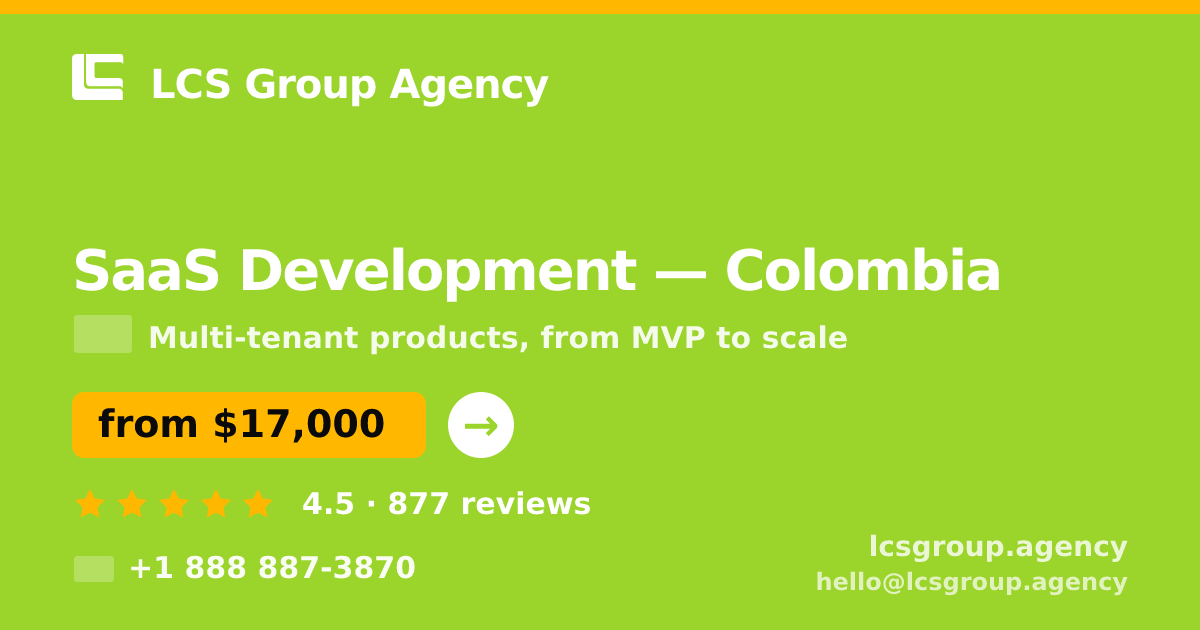 SaaS Development in Colombia — from $17,000, rated 4.5/5 by 877 clients. LCS Group Agency.