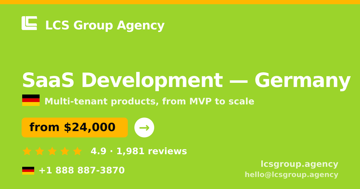 SaaS Development in Germany — from $24,000, rated 4.9/5 by 1981 clients. LCS Group Agency.