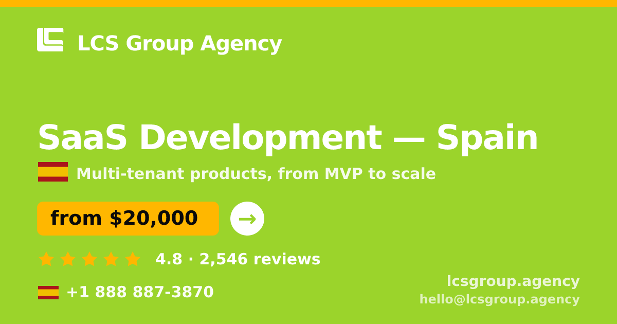 SaaS Development in Spain — from $20,000, rated 4.8/5 by 2546 clients. LCS Group Agency.