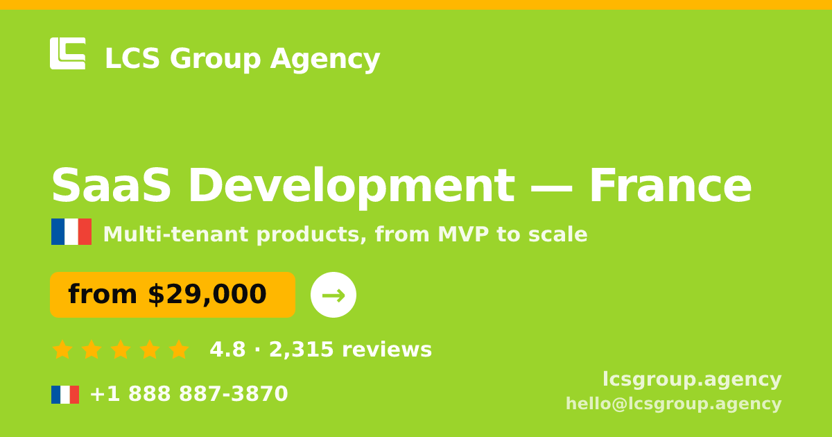 SaaS Development in France — from $29,000, rated 4.8/5 by 2315 clients. LCS Group Agency.