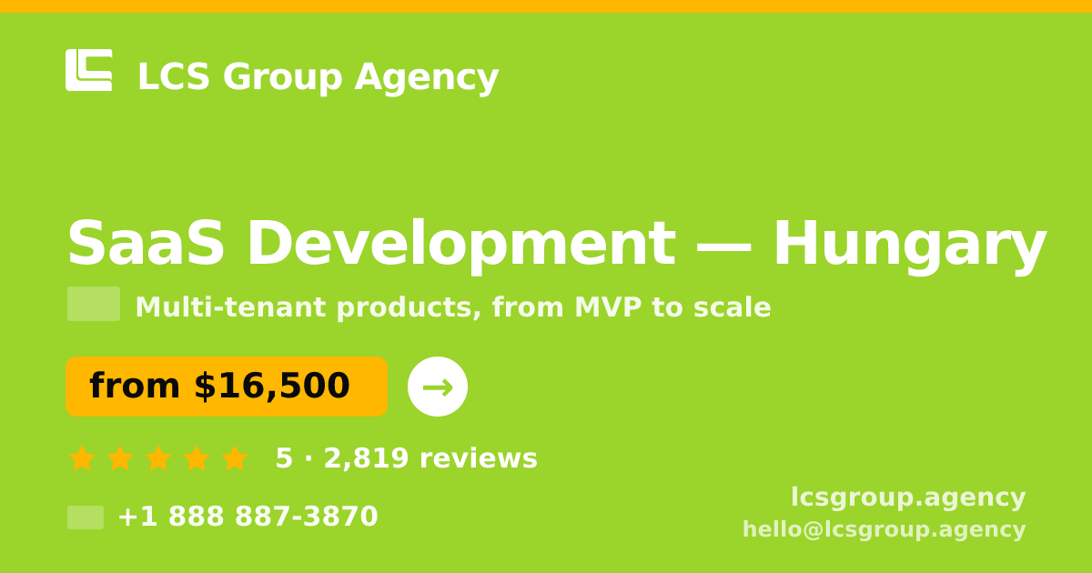SaaS Development in Hungary — from $16,500, rated 5/5 by 2819 clients. LCS Group Agency.
