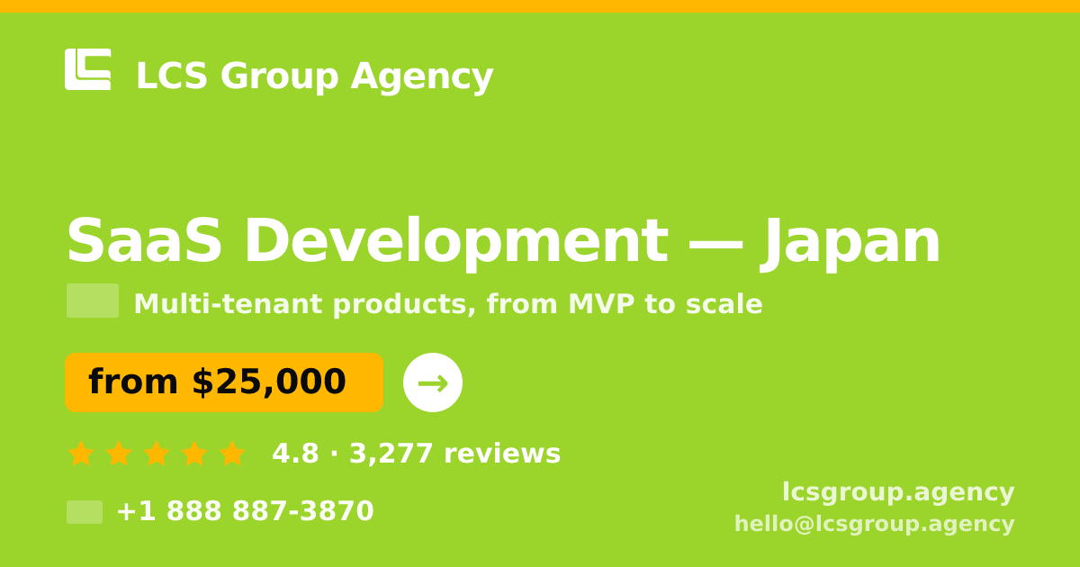 SaaS Development in Japan — from $25,000, rated 4.8/5 by 3277 clients. LCS Group Agency.