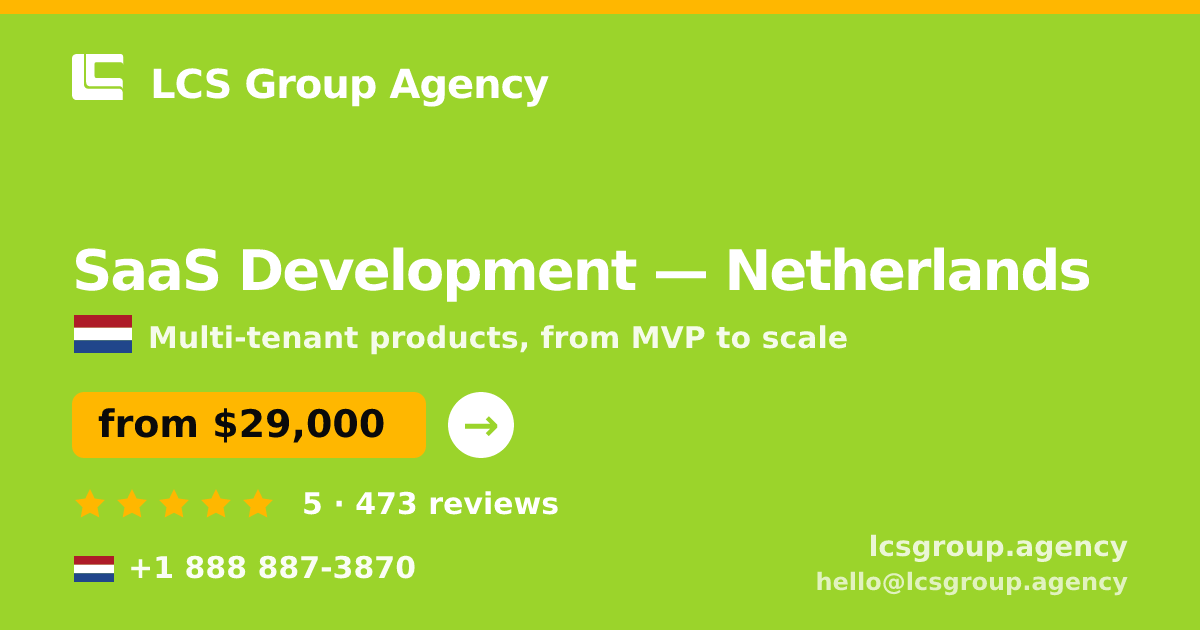 SaaS Development in Rotterdam — from $29,500, rated 4.8/5 by 725 clients. LCS Group Agency.