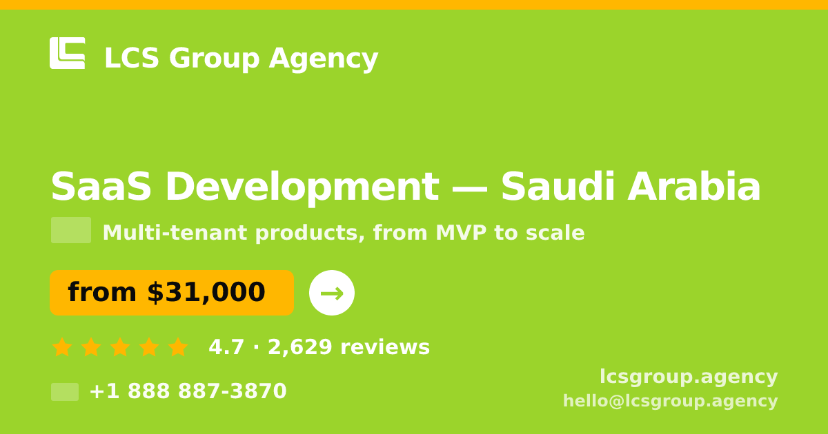 SaaS Development in Riyadh — from $24,000, rated 4.9/5 by 2996 clients. LCS Group Agency.