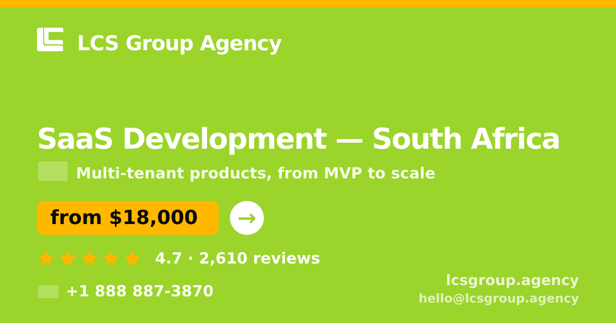 SaaS Development in South Africa — from $18,000, rated 4.7/5 by 2610 clients. LCS Group Agency.