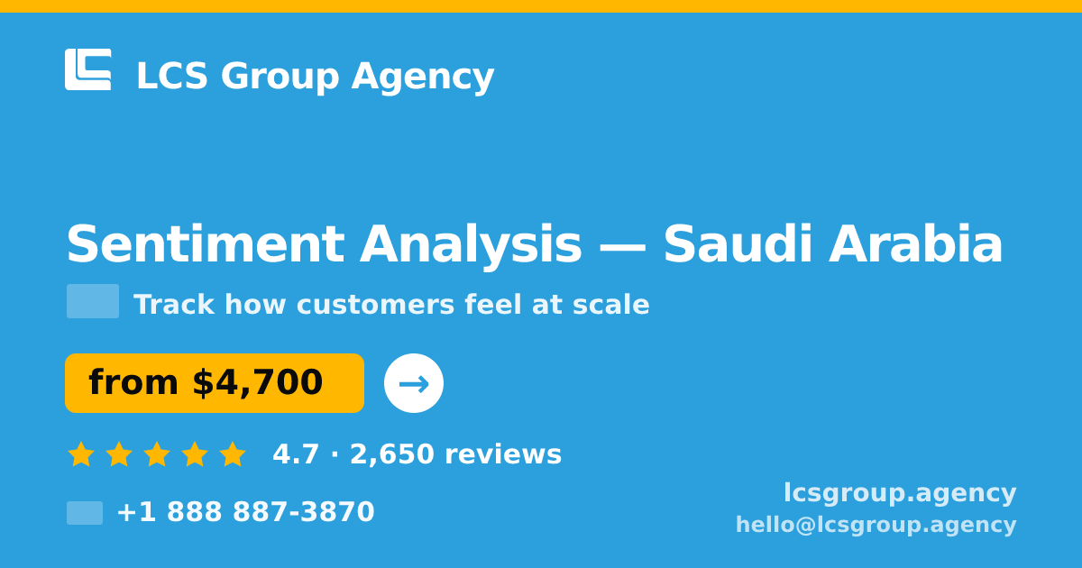 Sentiment Analysis in Riyadh — from $5,600, rated 4.9/5 by 1688 clients. LCS Group Agency.