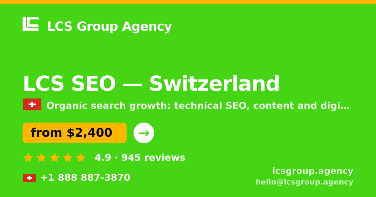 LCS SEO in Switzerland — from $2,400/mo, rated 4.9/5 by 945 clients. LCS Group Agency.
