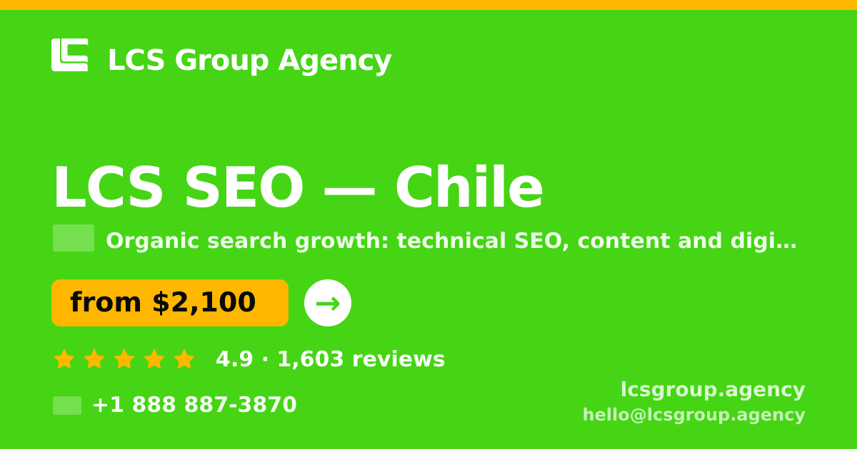 LCS SEO in Chile — from $2,100/mo, rated 4.9/5 by 1603 clients. LCS Group Agency.
