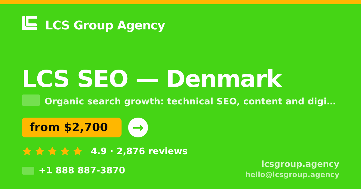 LCS SEO in Denmark — from $2,700/mo, rated 4.9/5 by 2876 clients. LCS Group Agency.