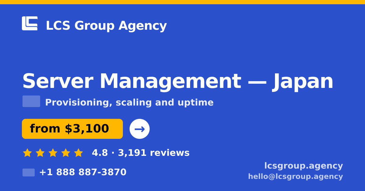 Server Management in Nagoya — from $2,400/mo, rated 4.7/5 by 2383 clients. LCS Group Agency.