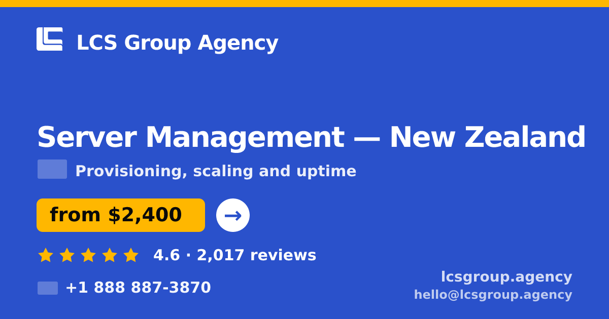 Server Management in Christchurch — from $2,300/mo, rated 4.9/5 by 2469 clients. LCS Group Agency.