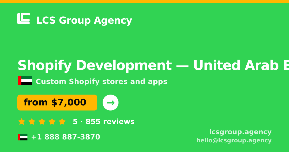 Shopify Development in United Arab Emirates — from $7,000, rated 5/5 by 855 clients. LCS Group Agency.