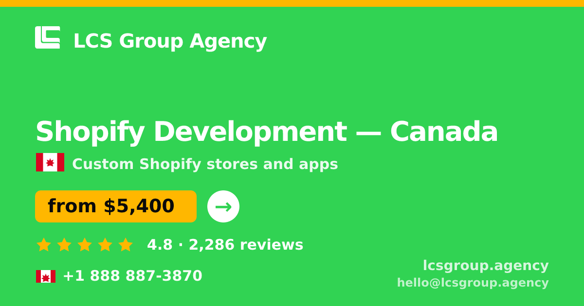 Shopify Development in Canada — from $5,400, rated 4.8/5 by 2286 clients. LCS Group Agency.