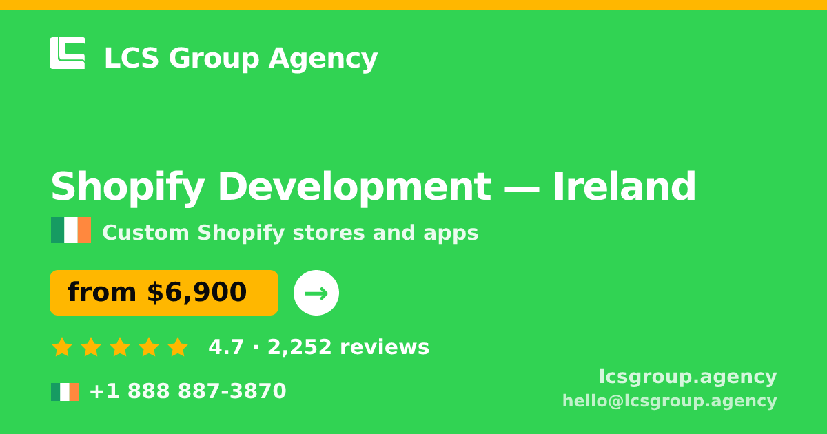 Shopify Development in Cork — from $7,300, rated 4.6/5 by 2358 clients. LCS Group Agency.