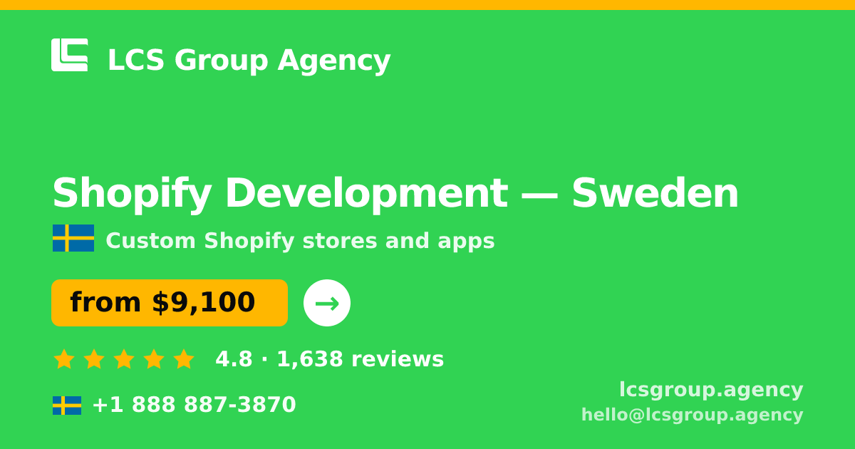 Shopify Development in Sweden — from $9,100, rated 4.8/5 by 1638 clients. LCS Group Agency.