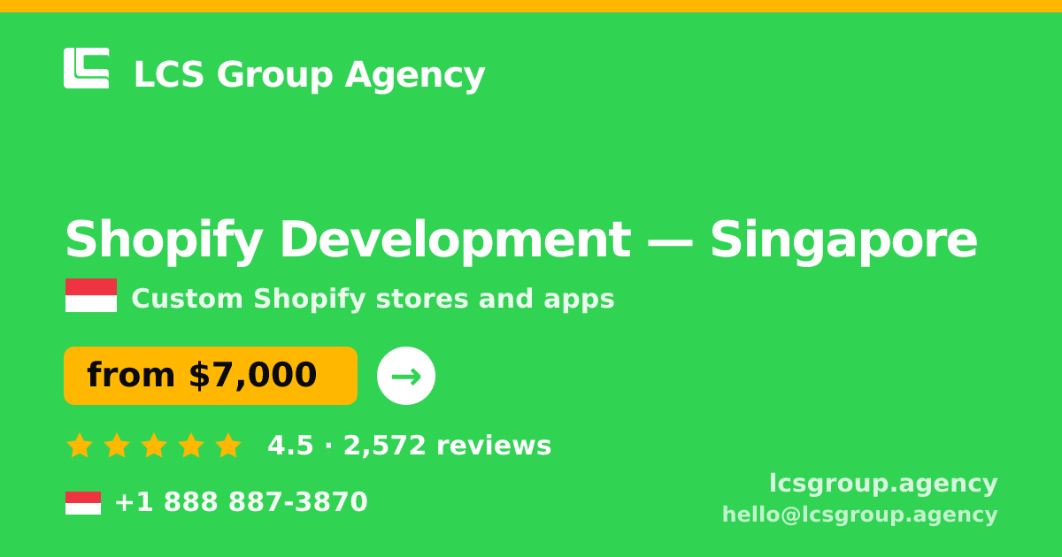 Shopify Development in Singapore — from $7,000, rated 4.5/5 by 2572 clients. LCS Group Agency.