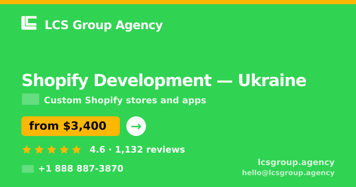 Shopify Development in Ukraine — from $3,400, rated 4.6/5 by 1132 clients. LCS Group Agency.