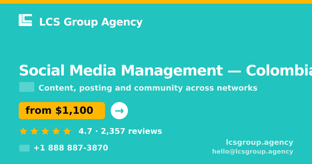 Social Media Management in Colombia — from $1,100/mo, rated 4.7/5 by 2357 clients. LCS Group Agency.