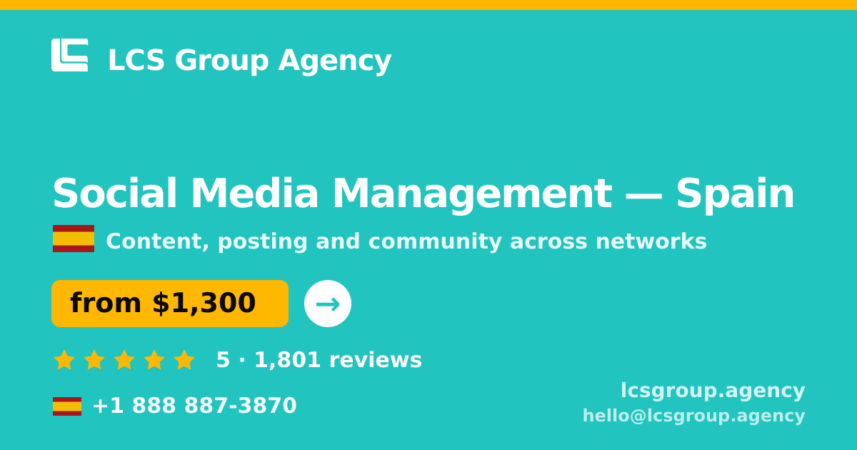 Social Media Management in Valencia — from $950/mo, rated 4.6/5 by 1864 clients. LCS Group Agency.