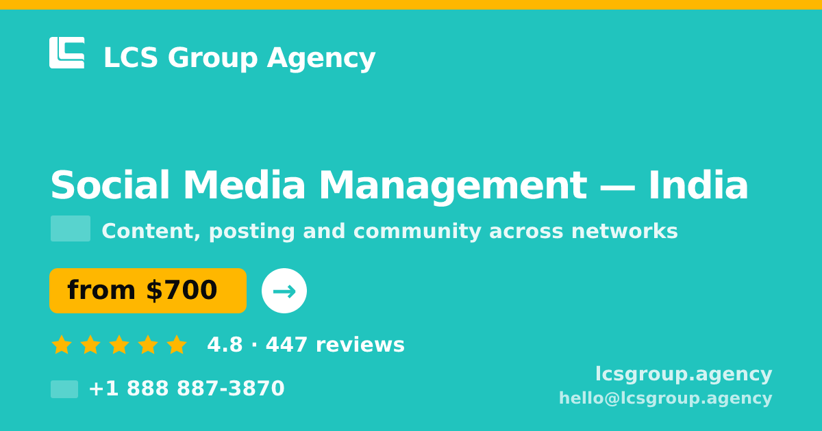Social Media Management in India — from $700/mo, rated 4.8/5 by 447 clients. LCS Group Agency.