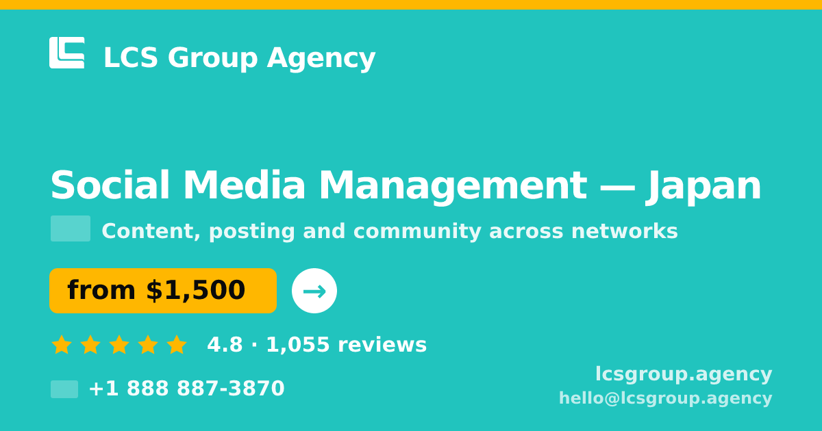 Social Media Management in Japan — from $1,500/mo, rated 4.8/5 by 1055 clients. LCS Group Agency.