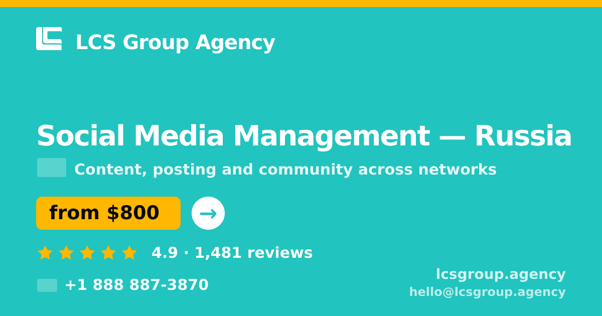 Social Media Management in Russia — from $800/mo, rated 4.9/5 by 1481 clients. LCS Group Agency.
