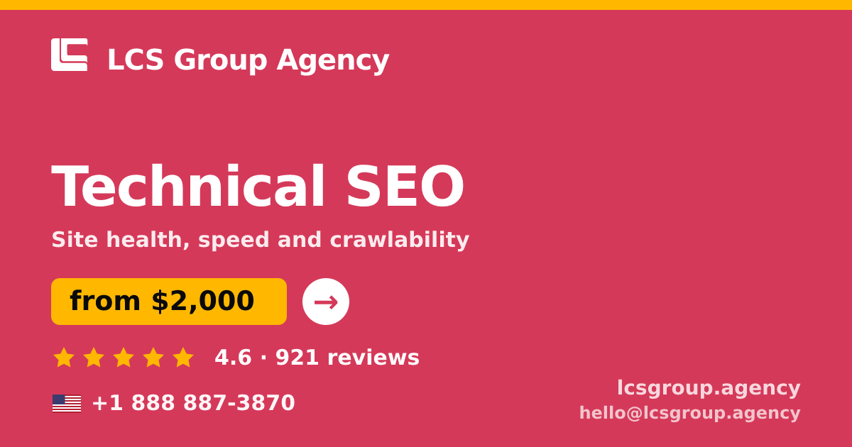 Technical SEO in the USA — from $2,000, rated 4.6/5 by 921 clients. LCS Group Agency.
