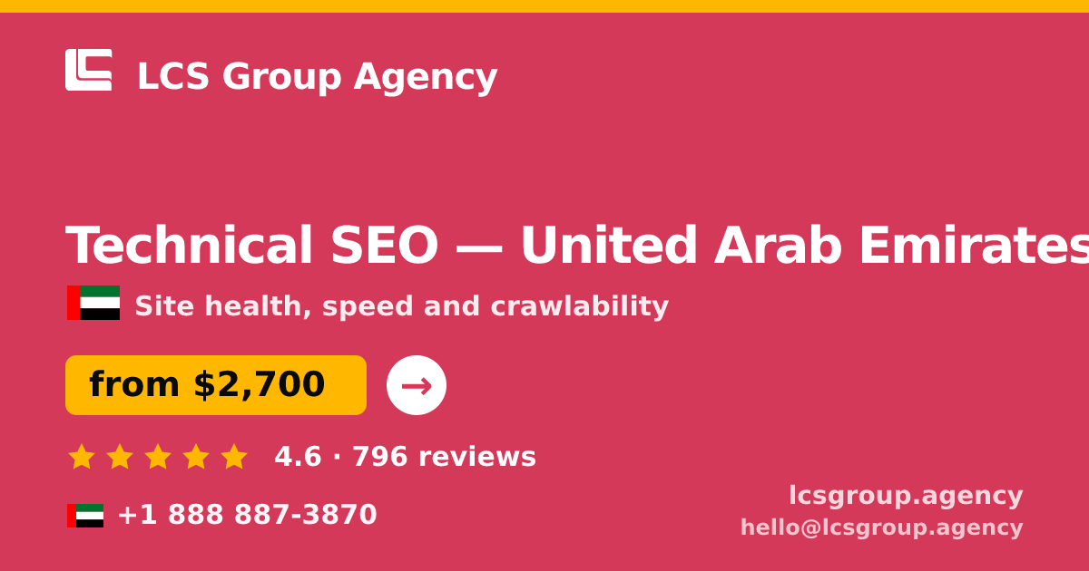 Technical SEO in United Arab Emirates — from $2,700, rated 4.6/5 by 796 clients. LCS Group Agency.