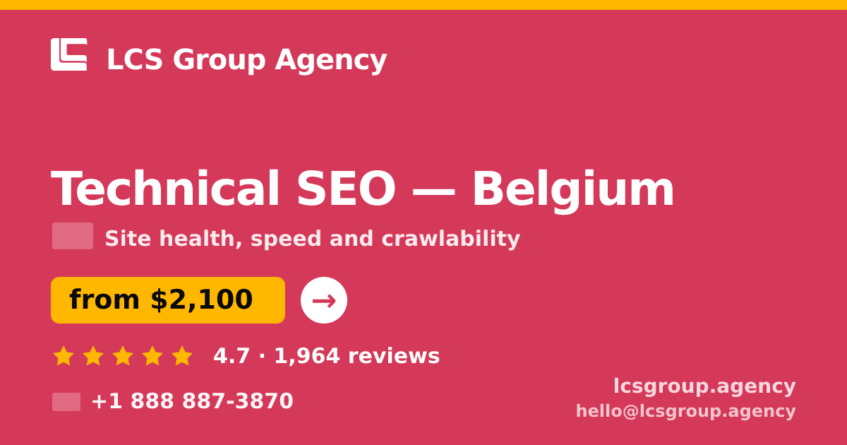 Technical SEO in Brussels — from $2,000, rated 4.6/5 by 3290 clients. LCS Group Agency.