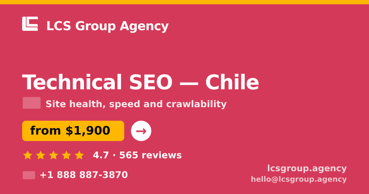 Technical SEO in Chile — from $1,900, rated 4.7/5 by 565 clients. LCS Group Agency.