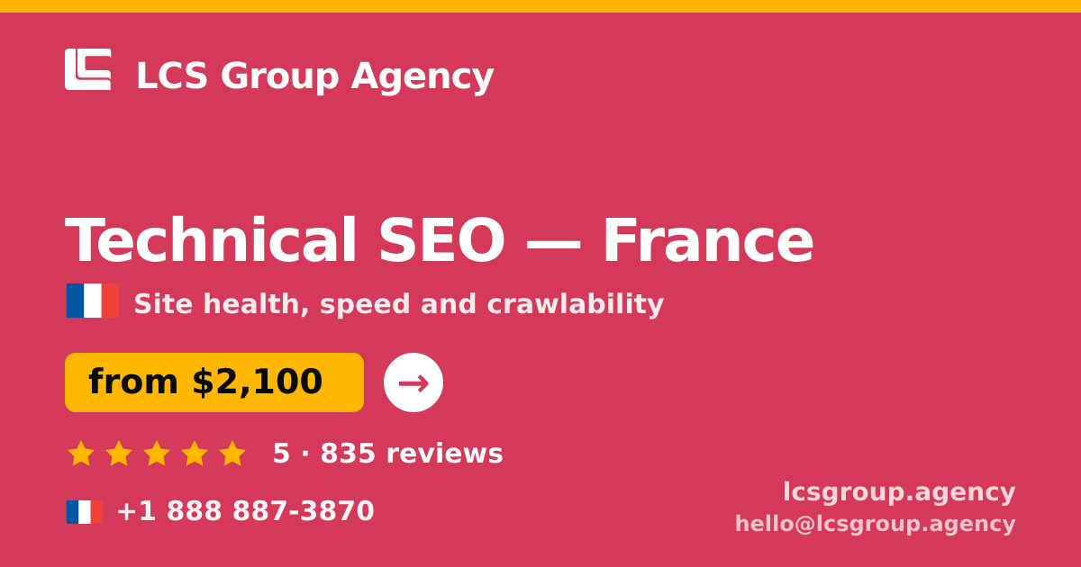 Technical SEO in France — from $2,100, rated 5/5 by 835 clients. LCS Group Agency.