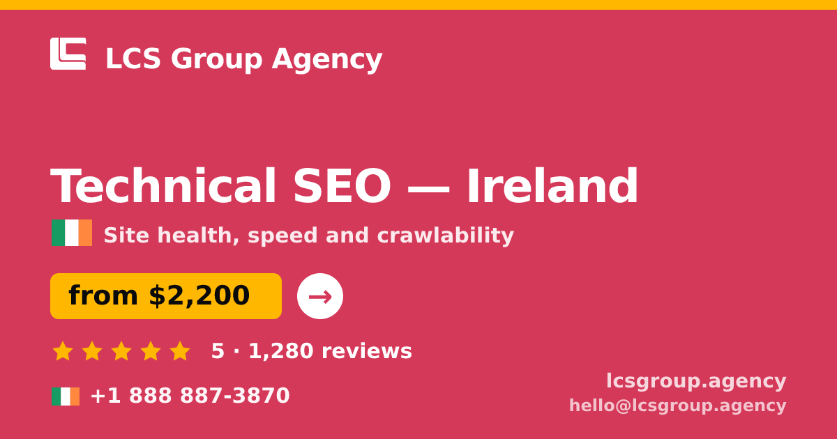 Technical SEO in Dublin — from $2,200, rated 4.8/5 by 1212 clients. LCS Group Agency.