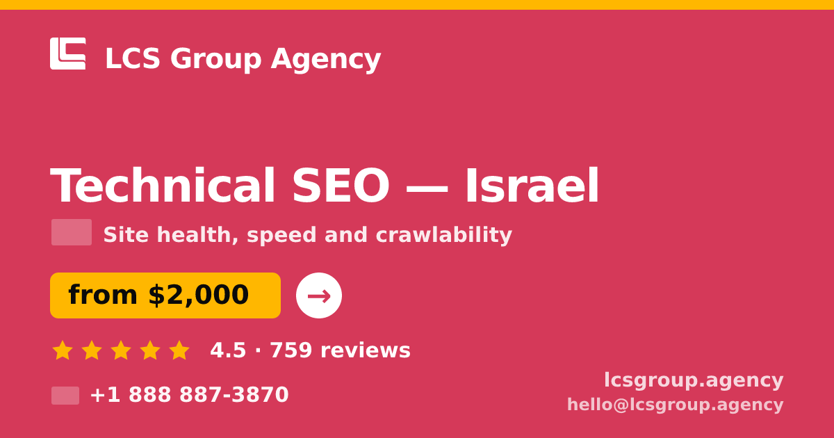 Technical SEO in Haifa — from $2,500, rated 4.7/5 by 3172 clients. LCS Group Agency.