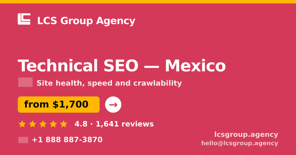 Technical SEO in Mexico — from $1,700, rated 4.8/5 by 1641 clients. LCS Group Agency.