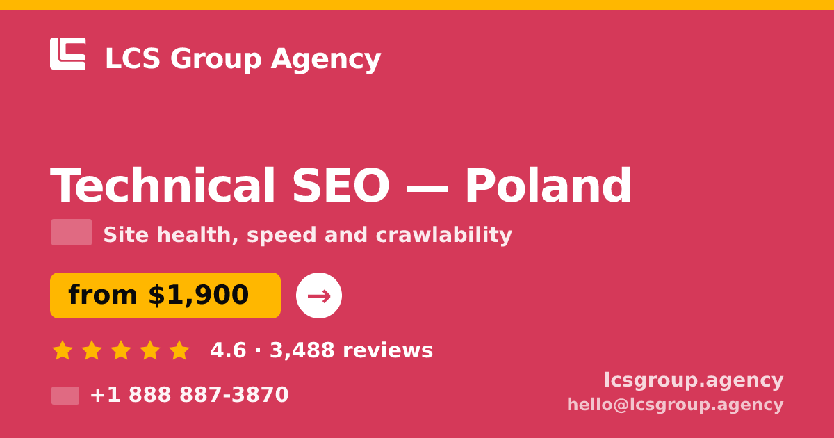 Technical SEO in Poland — from $1,900, rated 4.6/5 by 3488 clients. LCS Group Agency.