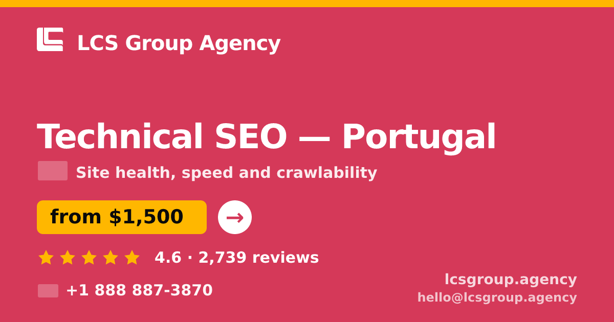 Technical SEO in Braga — from $1,400, rated 4.9/5 by 2532 clients. LCS Group Agency.
