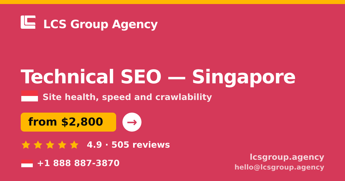 Technical SEO in Singapore — from $2,800, rated 4.9/5 by 505 clients. LCS Group Agency.