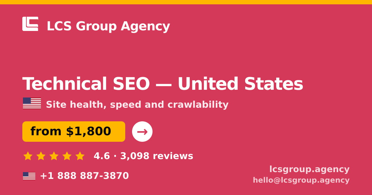 Technical SEO in United States — from $1,800, rated 4.6/5 by 3098 clients. LCS Group Agency.
