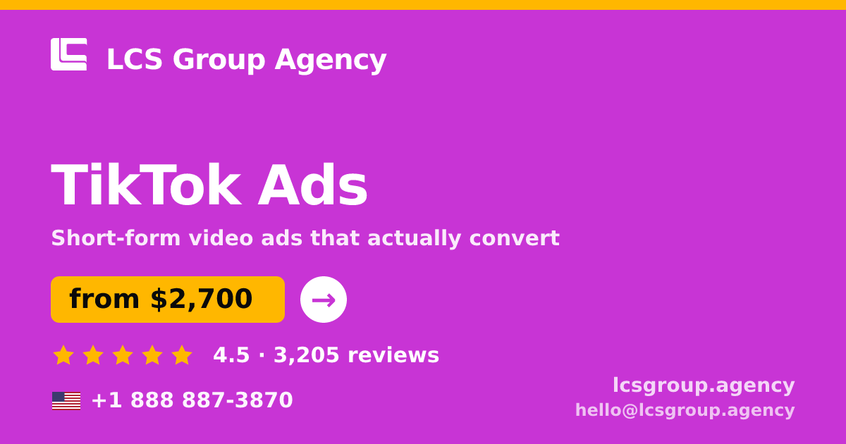 TikTok Ads in the USA — from $2,700/mo, rated 4.5/5 by 3205 clients. LCS Group Agency.