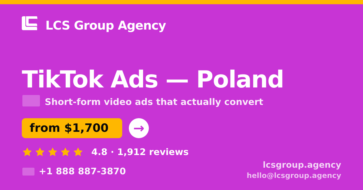 TikTok Ads in Poland — from $1,700/mo, rated 4.8/5 by 1912 clients. LCS Group Agency.