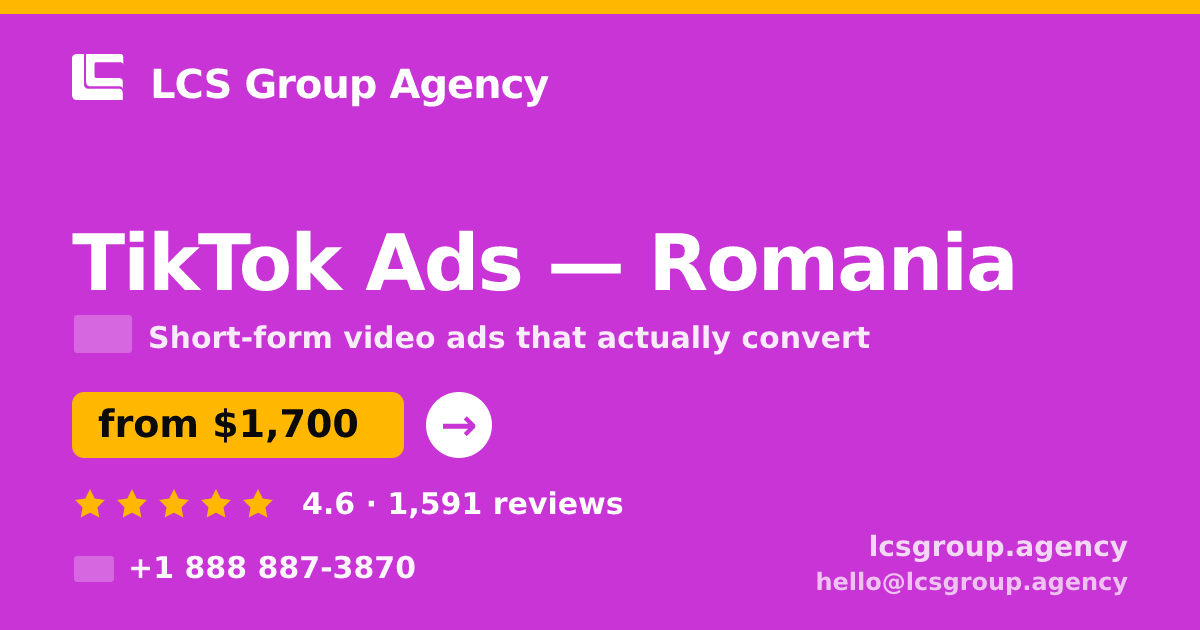 TikTok Ads in Romania — from $1,700/mo, rated 4.6/5 by 1591 clients. LCS Group Agency.