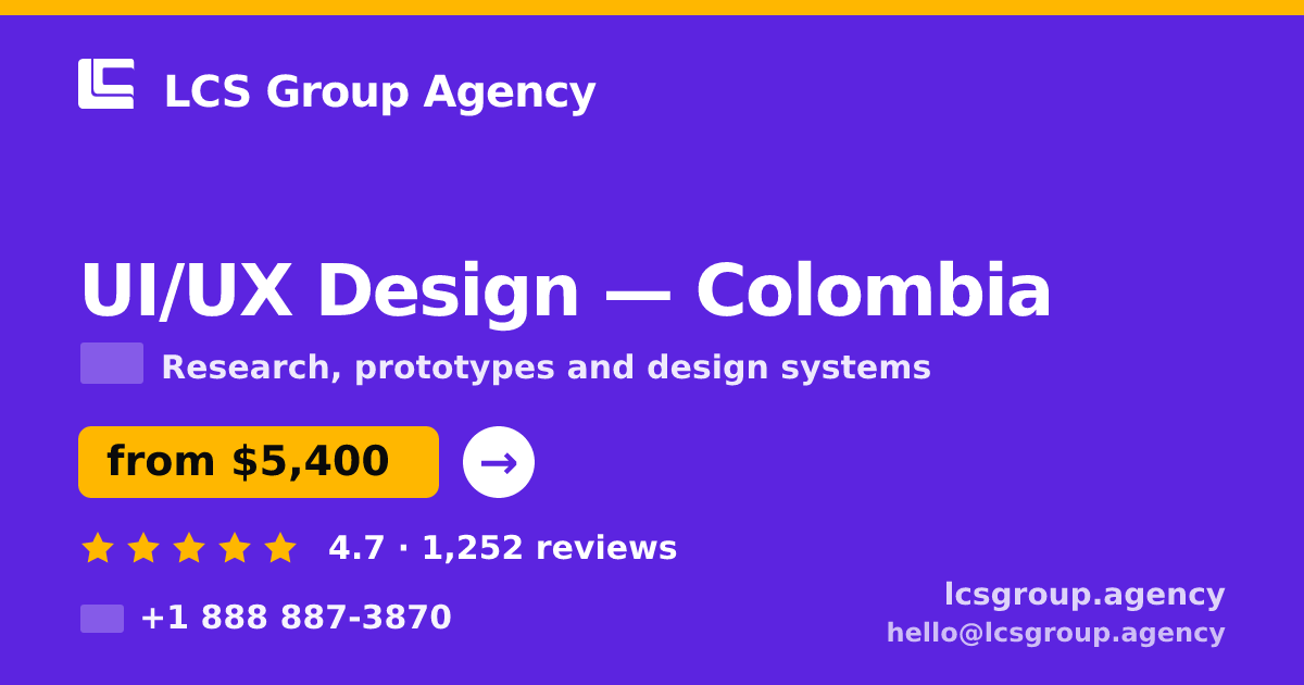 UI/UX Design in Colombia — from $5,400, rated 4.7/5 by 1252 clients. LCS Group Agency.