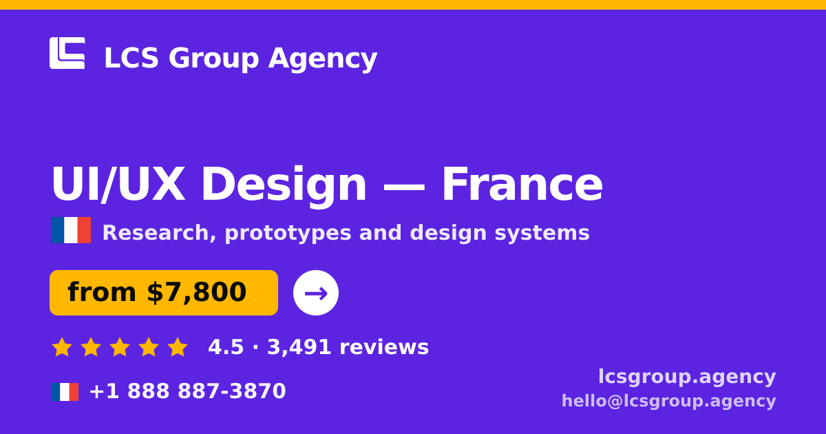 UI/UX Design in France — from $7,800, rated 4.5/5 by 3491 clients. LCS Group Agency.