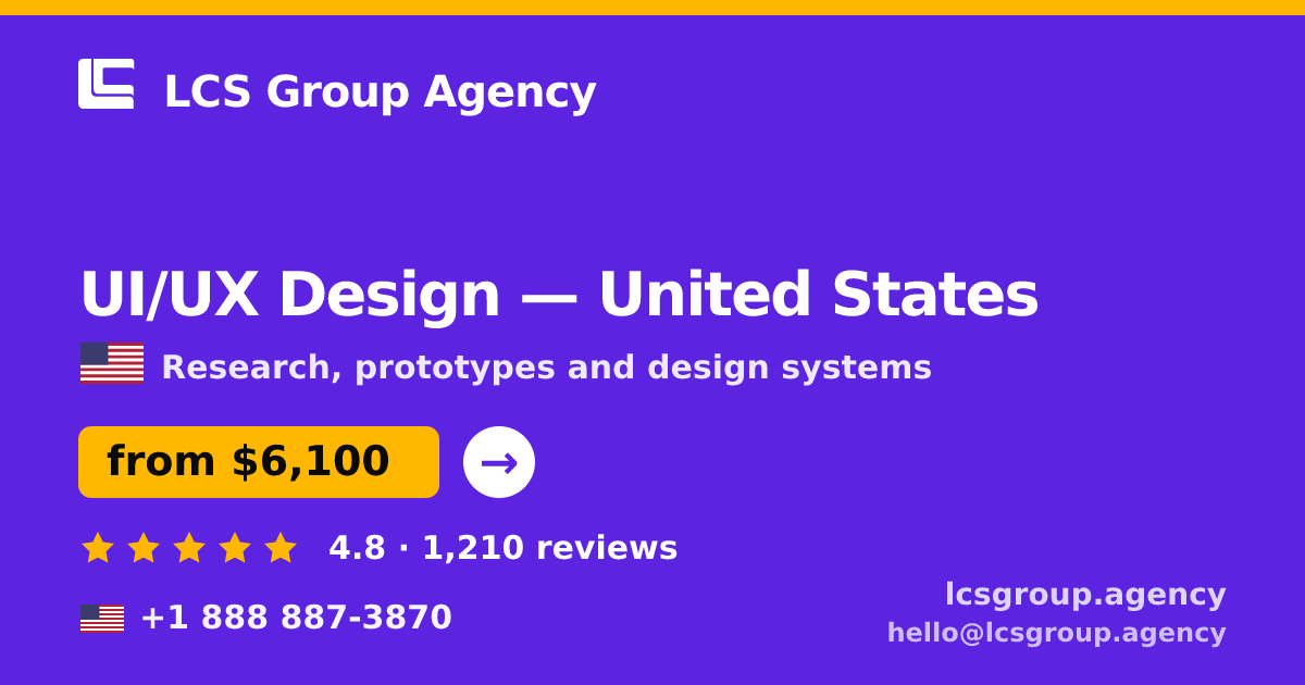 UI/UX Design in United States — from $6,100, rated 4.8/5 by 1210 clients. LCS Group Agency.