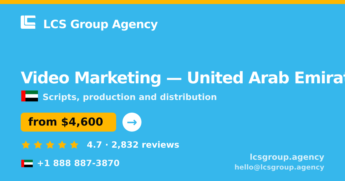 Video Marketing in United Arab Emirates — from $4,600, rated 4.7/5 by 2832 clients. LCS Group Agency.