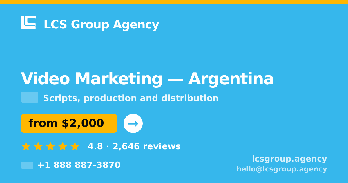 Video Marketing in Argentina — from $2,000, rated 4.8/5 by 2646 clients. LCS Group Agency.