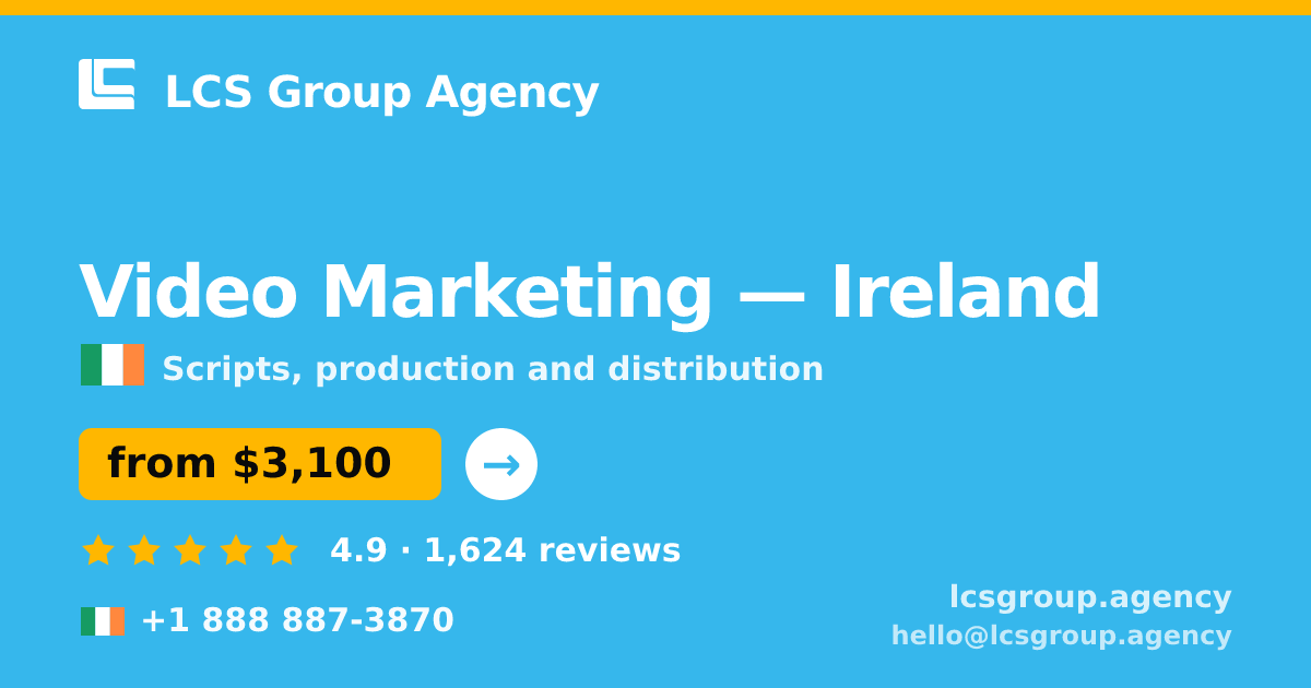 Video Marketing in Cork — from $3,900, rated 4.9/5 by 2949 clients. LCS Group Agency.