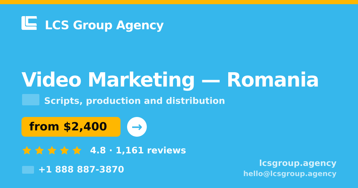 Video Marketing in Romania — from $2,400, rated 4.8/5 by 1161 clients. LCS Group Agency.