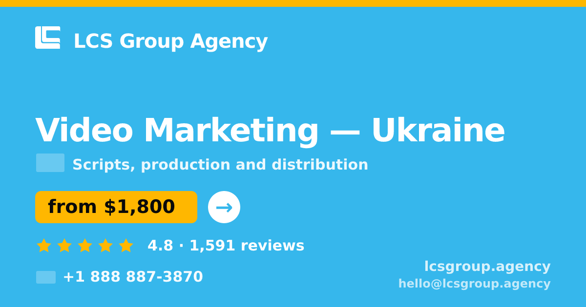 Video Marketing in Ukraine — from $1,800, rated 4.8/5 by 1591 clients. LCS Group Agency.
